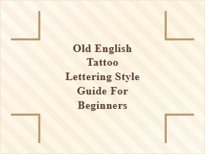 A Beginner's Guide to Old English Tattoo Lettering