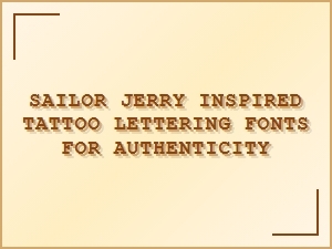 Sailor Jerry Inspired Authentic Tattoo Lettering Fonts