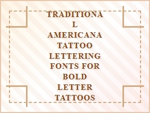 Timeless Americana Fonts for Bold Letter Tattoos