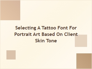 Matching Fonts to Skin Tone in Portrait Tattoos