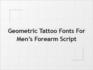 Minimalist Geometric Script Fonts for Forearm Tattoos